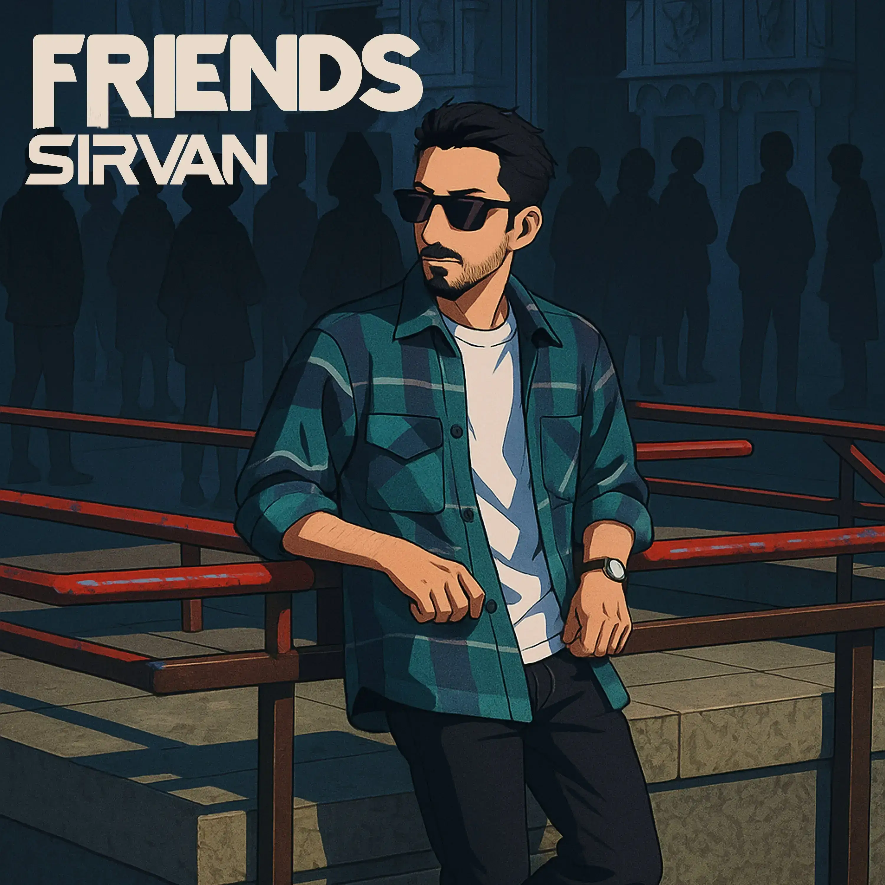 Friends - Sirvan - Sirvanmusic